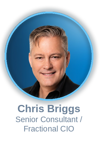 Chris Briggs, Senior Consultant / Fractional CIO