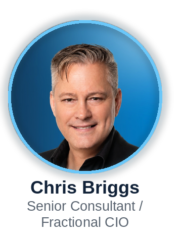 Chris Briggs, Senior Consultant / Fractional CIO